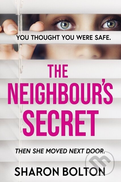 Kniha: The Neighbour's Secret (Sharon Bolton). Orion, 2024 Kniha: The Neighbour's Secret (Sharon Bolton). Orion, 2024