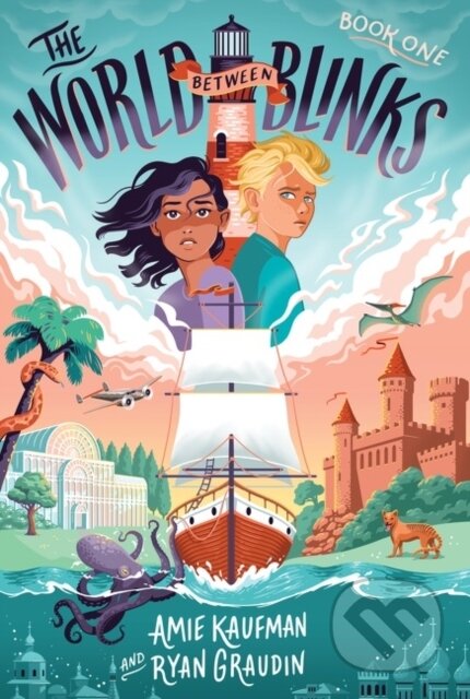 Kniha: The World Between Blinks #1 (Amie Kaufman a Ryan Graudin). Quill Tree Books, 2021 Kniha: The World Between Blinks #1 (Amie Kaufman a Ryan Graudin). Quill Tree Books, 2021