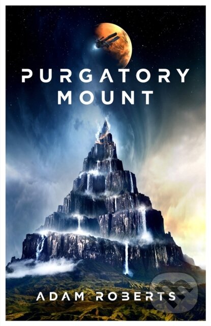 Kniha: Purgatory Mount (Adam Roberts). Gollancz, 2021 Kniha: Purgatory Mount (Adam Roberts). Gollancz, 2021