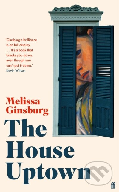 Kniha: The House Uptown (Melissa Ginsburg). Faber and Faber, 2021 Kniha: The House Uptown (Melissa Ginsburg). Faber and Faber, 2021