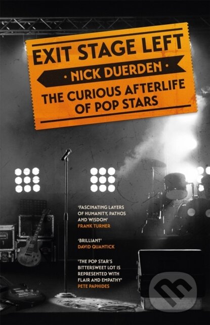 Kniha: Exit Stage Left (Nick Duerden). Headline Book, 2022 Kniha: Exit Stage Left (Nick Duerden). Headline Book, 2022