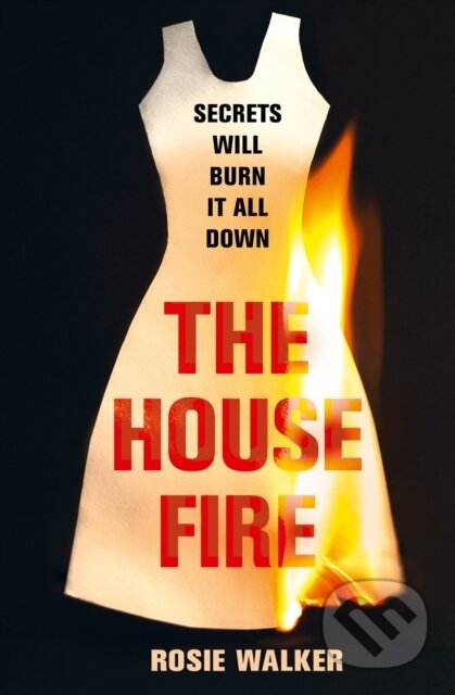 Kniha: The House Fire (Rosie Walker). One More Chapter, 2022 Kniha: The House Fire (Rosie Walker). One More Chapter, 2022