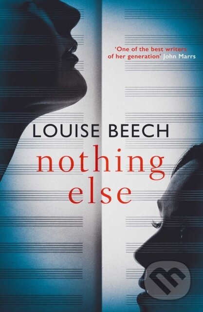 Kniha: Nothing Else (Louise Beech). Orenda, 2022 Kniha: Nothing Else (Louise Beech). Orenda, 2022