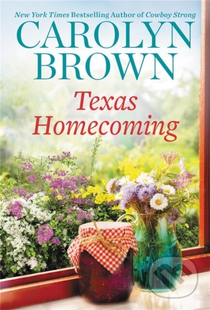 Kniha: Texas Homecoming (Carolyn Brown). Forever, 2022 Kniha: Texas Homecoming (Carolyn Brown). Forever, 2022
