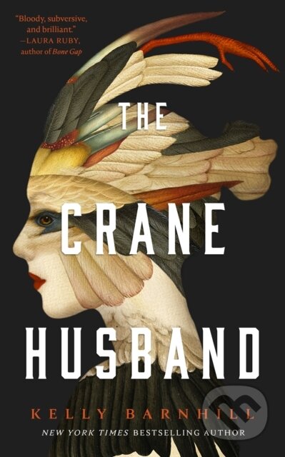 Kniha: The Crane Husband (Kelly Barnhill). St. Martin´s Press, 2023 Kniha: The Crane Husband (Kelly Barnhill). St. Martin´s Press, 2023