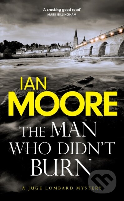 Kniha: The Man Who Didn't Burn (Ian Moore). Duckworth Overlook, 2023 Kniha: The Man Who Didn't Burn (Ian Moore). Duckworth Overlook, 2023