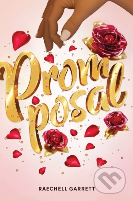 Kniha: Promposal (Raechell Garrett). , 2023 Kniha: Promposal (Raechell Garrett). , 2023