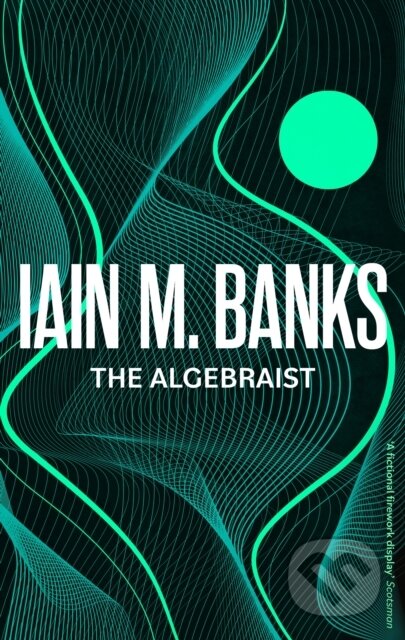 Kniha: The Algebraist (Iain M. Banks). Orbit, 2023 Kniha: The Algebraist (Iain M. Banks). Orbit, 2023