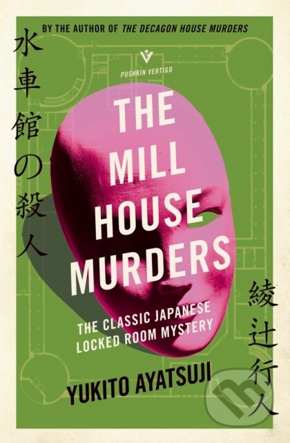 Kniha: The Mill House Murders (Yukito Ayatsuji). Pushkin, 2023 Kniha: The Mill House Murders (Yukito Ayatsuji). Pushkin, 2023