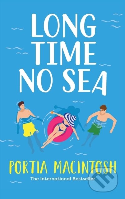 Kniha: Long Time No Sea (Portia MacIntosh). , 2023 Kniha: Long Time No Sea (Portia MacIntosh). , 2023