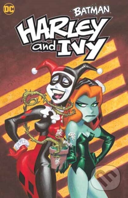 Kniha: Batman: Harley and Ivy (Bruce Timm a Paul Dini). DC Comics, 2023 Kniha: Batman: Harley and Ivy (Bruce Timm a Paul Dini). DC Comics, 2023