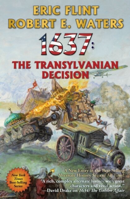Kniha: 1637: The Transylvanian Decision (Eric Flint a Robert E. Waters). , 2023 Kniha: 1637: The Transylvanian Decision (Eric Flint a Robert E. Waters). , 2023