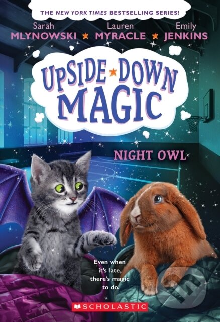 Kniha: Night Owl (Upside-Down Magic #8) (Emily Jenkins, Lauren Myracle a Sarah Mlynowski). Scholastic, 2023 Kniha: Night Owl (Upside-Down Magic #8) (Emily Jenkins, Lauren Myracle a Sarah Mlynowski). Scholastic, 2023