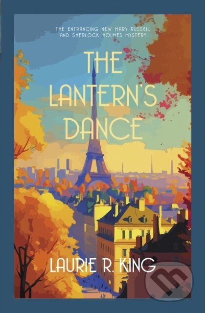 Kniha: The Lantern's Dance (Laurie R. King). Allison & Busby, 2024 Kniha: The Lantern's Dance (Laurie R. King). Allison & Busby, 2024