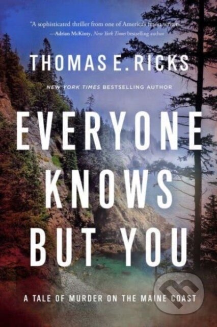 Kniha: Everyone Knows But You (Thomas E. Ricks). , 2024 Kniha: Everyone Knows But You (Thomas E. Ricks). , 2024
