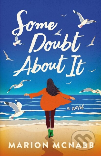 Kniha: Some Doubt About It (Marion Mcnabb). Lake Union Publishing, 2024 Kniha: Some Doubt About It (Marion Mcnabb). Lake Union Publishing, 2024