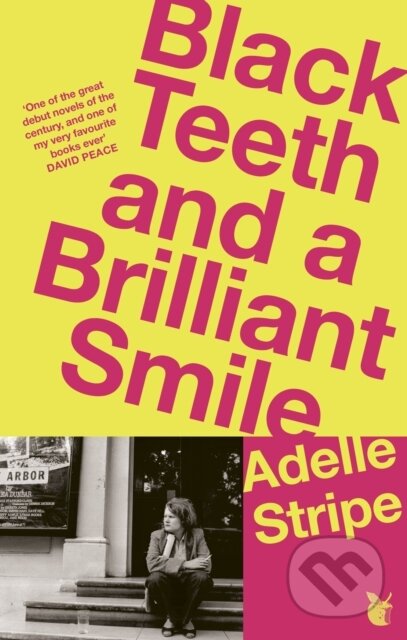 Kniha: Black Teeth and a Brilliant Smile (Adelle Stripe). Virago, 2025 Kniha: Black Teeth and a Brilliant Smile (Adelle Stripe). Virago, 2025