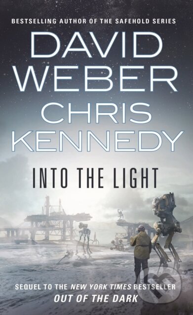 Kniha: Into the Light (David Weber a Chris Kennedy). , 2021 Kniha: Into the Light (David Weber a Chris Kennedy). , 2021