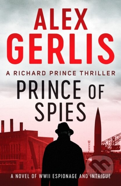 Kniha: Prince of Spies (Alex Gerlis). Canelo, 2021 Kniha: Prince of Spies (Alex Gerlis). Canelo, 2021