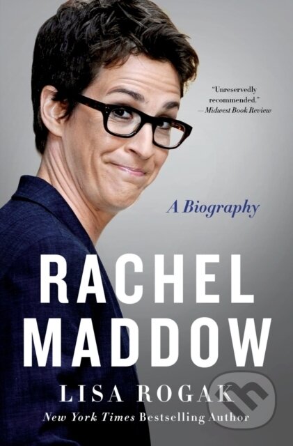 Kniha: Rachel Maddow (Lisa Rogak). St. Martins Griffin, 2021 Kniha: Rachel Maddow (Lisa Rogak). St. Martins Griffin, 2021