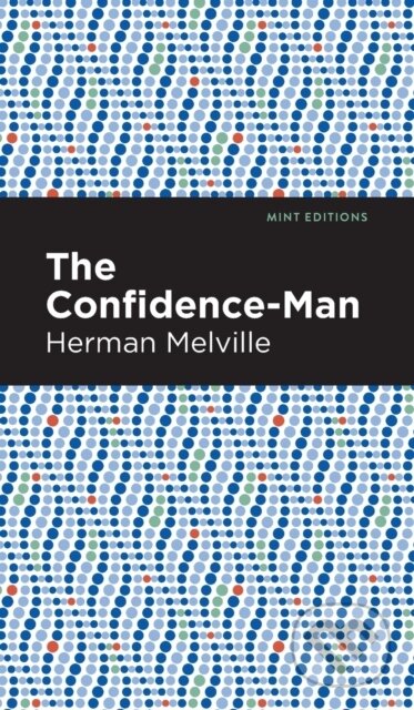 Kniha: The Confidence-Man (Herman Melville). , 2021 Kniha: The Confidence-Man (Herman Melville). , 2021