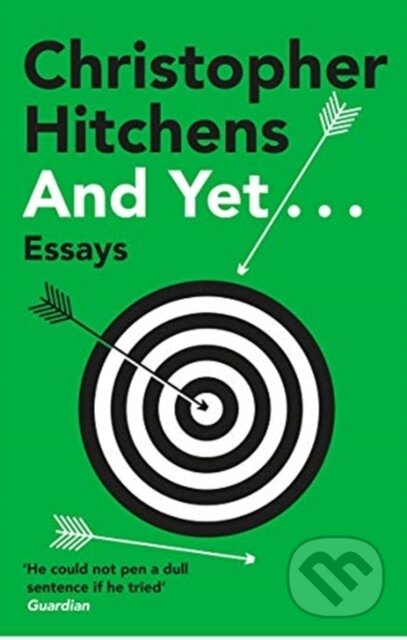 Kniha: And Yet... (Christopher Hitchens). Atlantic Books, 2021 Kniha: And Yet... (Christopher Hitchens). Atlantic Books, 2021