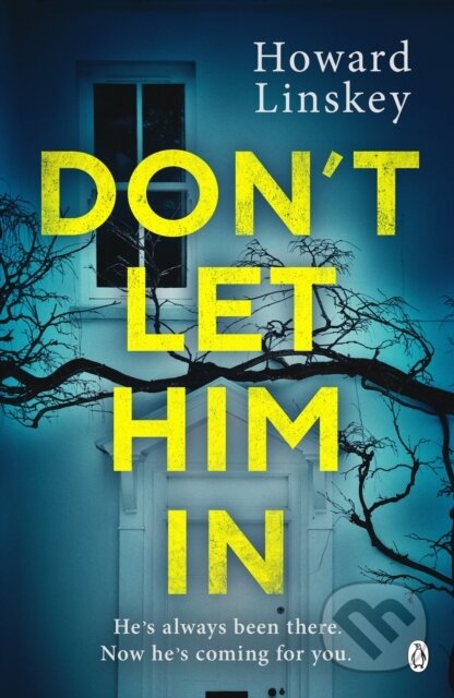 Kniha: Don't Let Him In (Howard Linskey). Penguin Books, 2021 Kniha: Don't Let Him In (Howard Linskey). Penguin Books, 2021