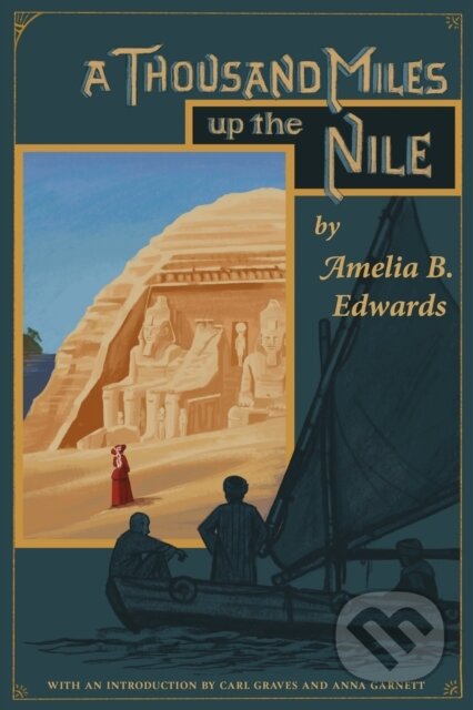 Kniha: A Thousand Miles up the Nile (Amelia B. Edwards). , 2022 Kniha: A Thousand Miles up the Nile (Amelia B. Edwards). , 2022