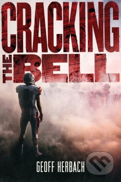 Kniha: Cracking the Bell (Geoff Herbach). Katherine Tegen Books, 2022 Kniha: Cracking the Bell (Geoff Herbach). Katherine Tegen Books, 2022