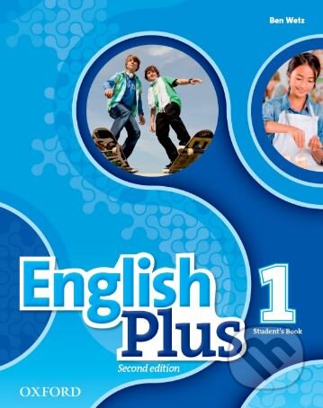 Kniha: English Plus 1: Student's Book (Ben Wetz). Oxford University Press, 2016 Kniha: English Plus 1: Student's Book (Ben Wetz). Oxford University Press, 2016