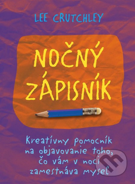 Kniha: Nočný zápisník (Lee Crutchley). Eastone Books, 2017 Kniha: Nočný zápisník (Lee Crutchley). Eastone Books, 2017