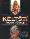 Kniha: Keltští vojevůdci (John Matthews). Jota, 1999 Kniha: Keltští vojevůdci (John Matthews). Jota, 1999