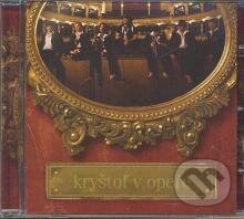 Hudobné CD: Krystof: Krystof V Opere (EMI Music). EMI Music, 2008 Hudobné CD: Krystof: Krystof V Opere (EMI Music). EMI Music, 2008