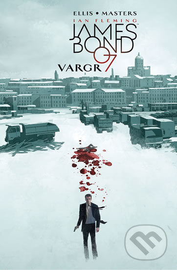 Kniha: James Bond 1: Vargr (Warren Ellis). ComicsCentrum, 2017 Kniha: James Bond 1: Vargr (Warren Ellis). ComicsCentrum, 2017