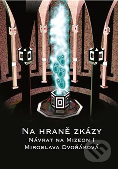 Kniha: Na hraně zkázy (Miroslava Dvořáková). Nová vlna, 2017 Kniha: Na hraně zkázy (Miroslava Dvořáková). Nová vlna, 2017