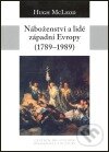 Kniha: Náboženství a lidé západní Evropy (Hugh McLeod). Centrum pro studium demokracie a kultury, 2007 Kniha: Náboženství a lidé západní Evropy (Hugh McLeod). Centrum pro studium demokracie a kultury, 2007