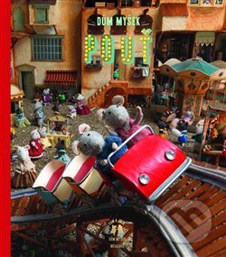 Kniha: Dům myšek: Pouť (Karina Schaapman). Meander, 2017 Kniha: Dům myšek: Pouť (Karina Schaapman). Meander, 2017