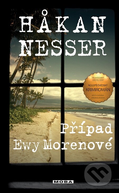 E-kniha: Případ Ewy Morenové (Hakan Nesser). Moba, 2017 E-kniha: Případ Ewy Morenové (Hakan Nesser). Moba, 2017