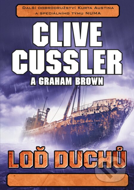 Kniha: Loď duchů (Clive Cussler a Graham Brown). CPRESS, 2017 Kniha: Loď duchů (Clive Cussler a Graham Brown). CPRESS, 2017