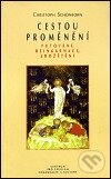 Kniha: Cestou proměnění (Christoph Schönborn). Centrum pro studium demokracie a kultury, 1998 Kniha: Cestou proměnění (Christoph Schönborn). Centrum pro studium demokracie a kultury, 1998
