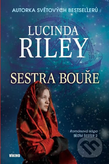 Kniha: Sedm sester 2: Sestra bouře (Lucinda Riley). Víkend, 2017 Kniha: Sedm sester 2: Sestra bouře (Lucinda Riley). Víkend, 2017