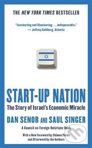 Kniha: Start Up Nation (Dan Senor). Twelve, 2011 Kniha: Start Up Nation (Dan Senor). Twelve, 2011
