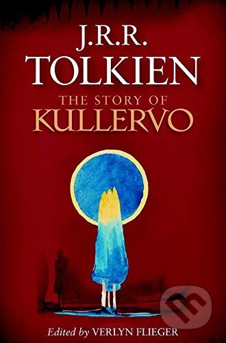 Kniha: The Story of Kullervo (J.R.R. Tolkien), 2018 Kniha: The Story of Kullervo (J.R.R. Tolkien), 2018