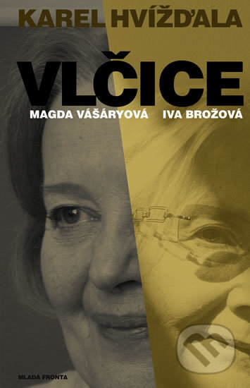 Kniha: Vlčice (Karel Hvížďala). Mladá fronta, 2017 Kniha: Vlčice (Karel Hvížďala). Mladá fronta, 2017