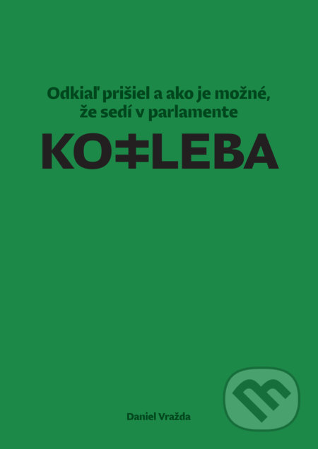 Kniha: Kotleba (Daniel Vražda). N Press, 2017 Kniha: Kotleba (Daniel Vražda). N Press, 2017