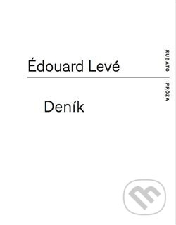 Deník - Édouard Levé, RUBATO, 2017