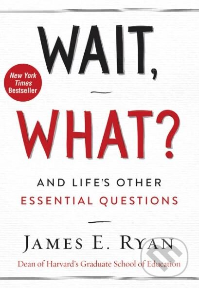 Kniha: Wait, What? (James E. Ryan). HarperCollins, 2017 Kniha: Wait, What? (James E. Ryan). HarperCollins, 2017