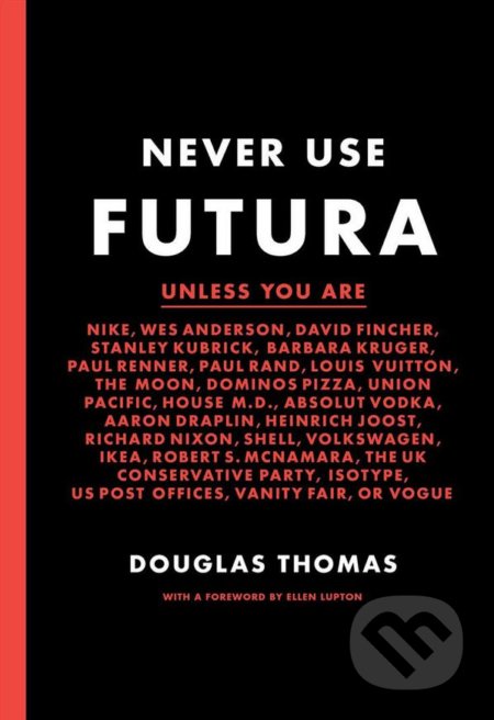 Never Use Futura - Douglas Thomas, Princeton Scientific, 2017