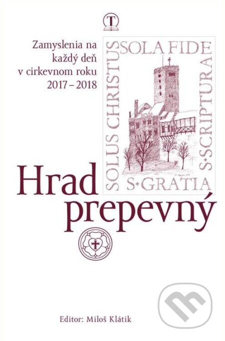 Kniha: Hrad prepevný 2017/2018 (Tranoscius). Tranoscius, 2017 Kniha: Hrad prepevný 2017/2018 (Tranoscius). Tranoscius, 2017
