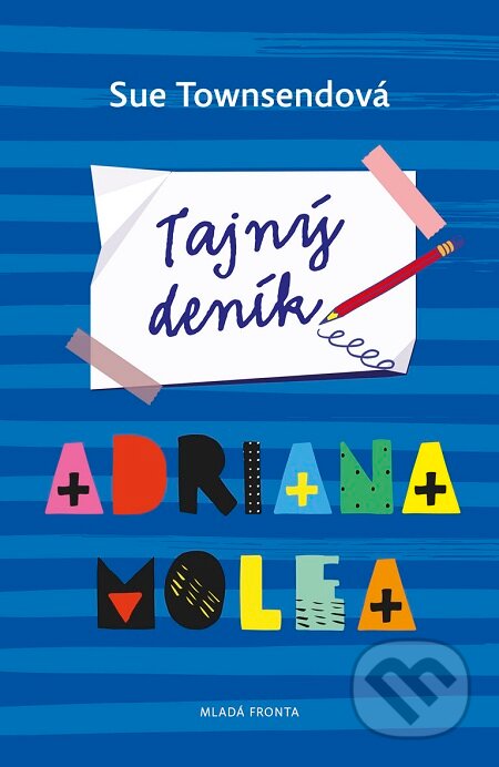 E-kniha: Tajný deník Adriana Molea (Sue Townsend). Mladá fronta, 2017 E-kniha: Tajný deník Adriana Molea (Sue Townsend). Mladá fronta, 2017